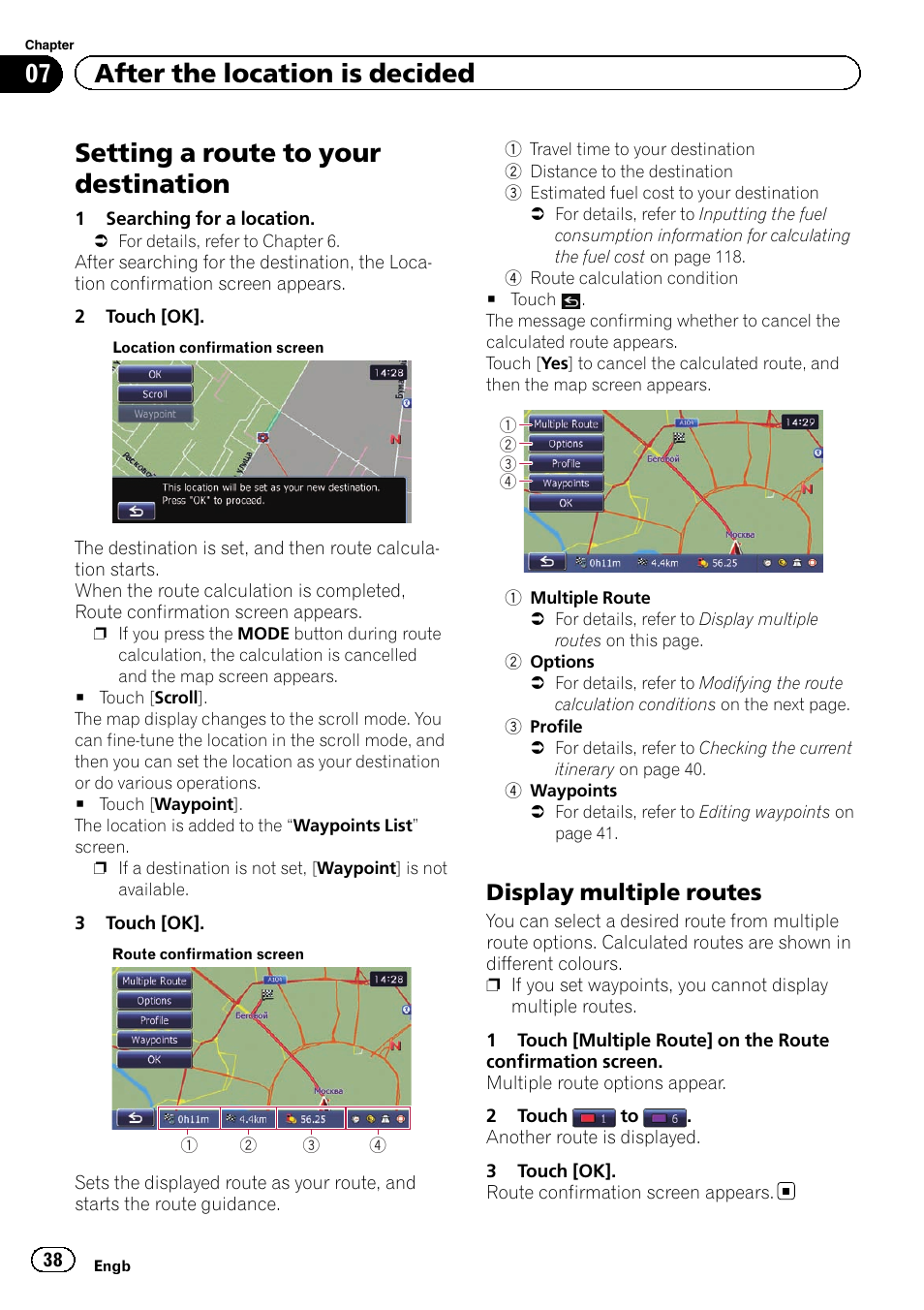 Display multiple routes 38, Setting a route to, Setting a route to your destination | 07 after the location is decided, Display multiple routes | Pioneer AVIC-F20BT User Manual | Page 38 / 188