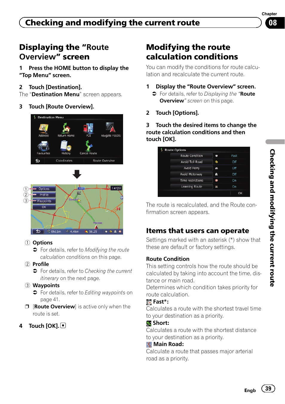 Route overview” screen 39, Modifying the route calculation, Conditions | Items that users can operate 39, Modifying the route cal, Modifying the route, Displaying the “route overview ” screen, Modifying the route calculation conditions, Checking and modifying the current route | Pioneer AVIC-F20BT User Manual | Page 39 / 188