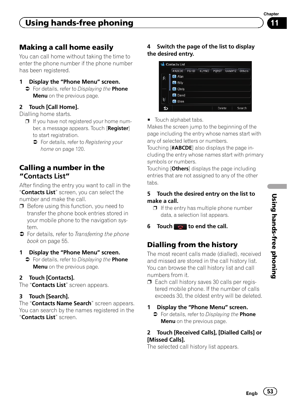 Making a call home easily 53, Calling a number in the “contacts, List | Dialling from the history 53, Calling a number in the, Using hands-free phoning, Making a call home easily, Calling a number in the “contacts list, Dialling from the history | Pioneer AVIC-F20BT User Manual | Page 53 / 188