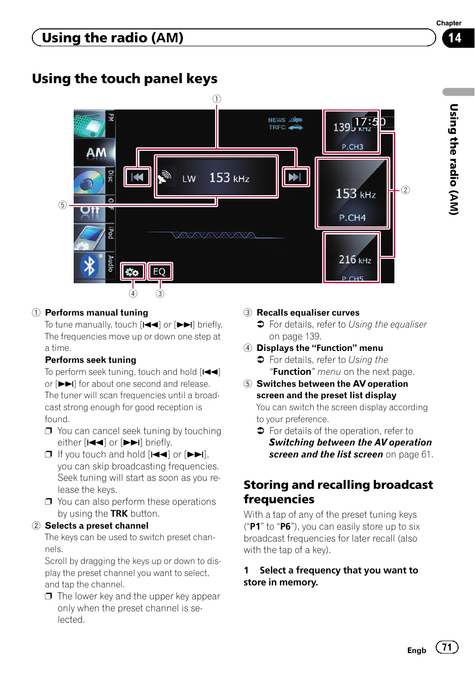 Using the touch panel keys, Storing and recalling broadcast, Frequencies | Using the touch panel, Using the radio (am), Storing and recalling broadcast frequencies | Pioneer AVIC-F20BT User Manual | Page 71 / 188