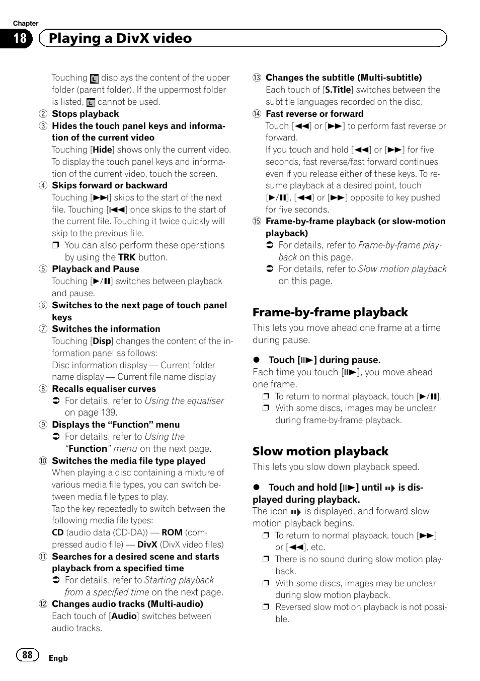 Frame-by-frame playback 88, Slow motion playback 88, 18 playing a divx video | Frame-by-frame playback, Slow motion playback | Pioneer AVIC-F20BT User Manual | Page 88 / 188