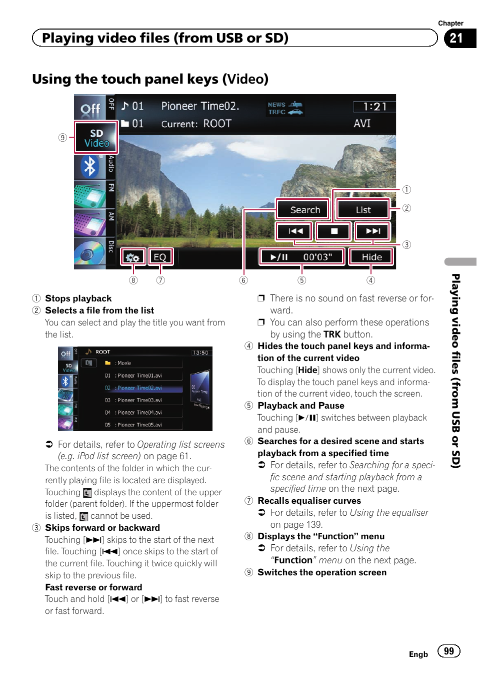 Using the touch panel keys (video), Using the touch panel, Keys | Playing video files (from usb or sd) | Pioneer AVIC-F20BT User Manual | Page 99 / 188