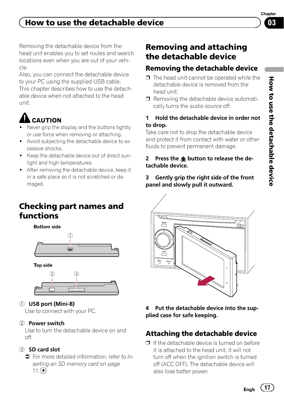 Removing and attaching the detachable, Device, Removing the detachable device 17 | Attaching the detachable device 17, Removing the detach, Removing the detachable, Attaching the detachable, Checking part names and functions, Removing and attaching the detachable device, How to use the detachable device | Pioneer AVIC-F3210BT User Manual | Page 17 / 148