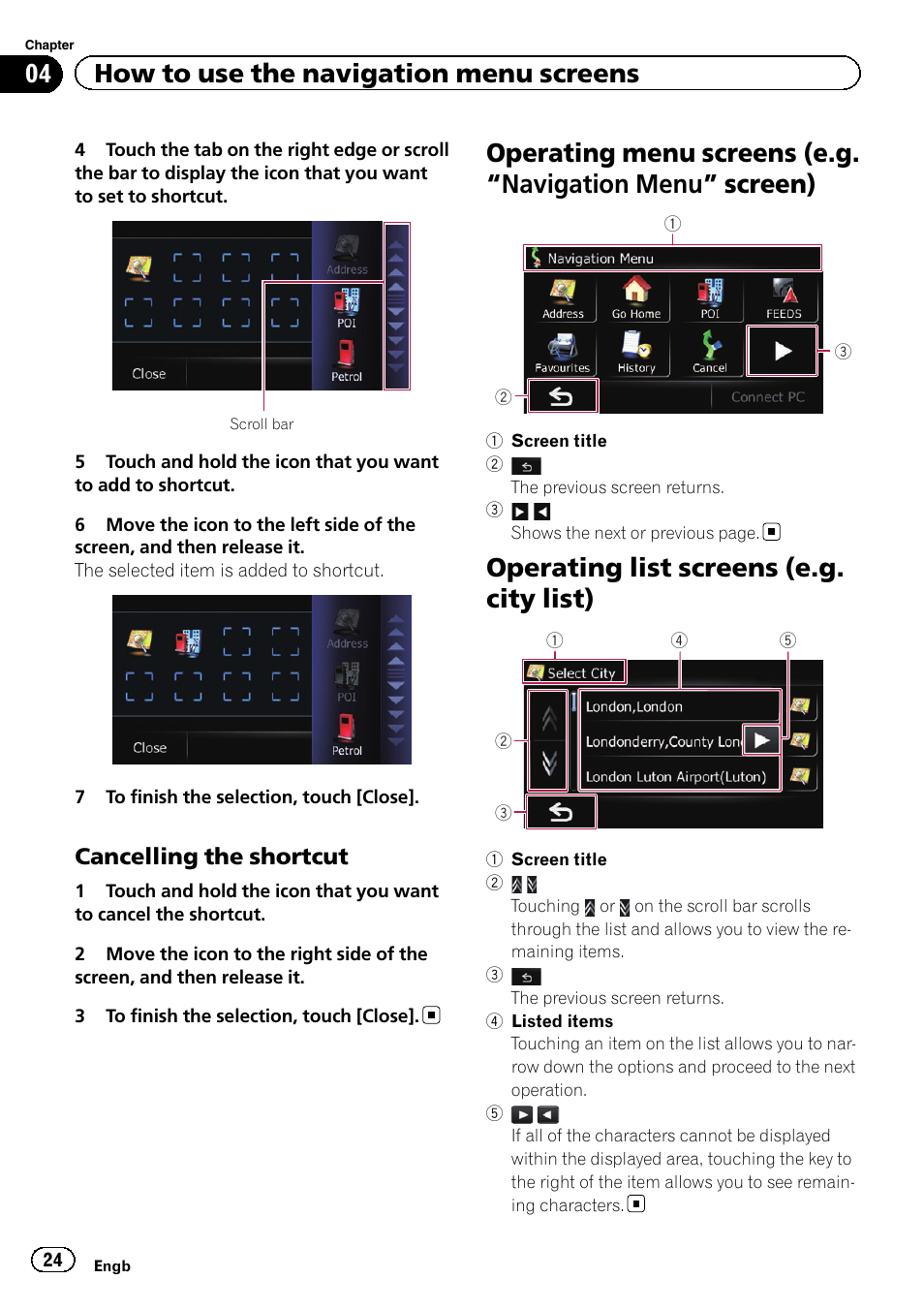 Cancelling the shortcut 24, Operating menu screens (e.g, Navigation | Menu, Screen) 24, Operating list screens (e.g. city list), 04 how to use the navigation menu screens, Cancelling the shortcut | Pioneer AVIC-F3210BT User Manual | Page 24 / 148