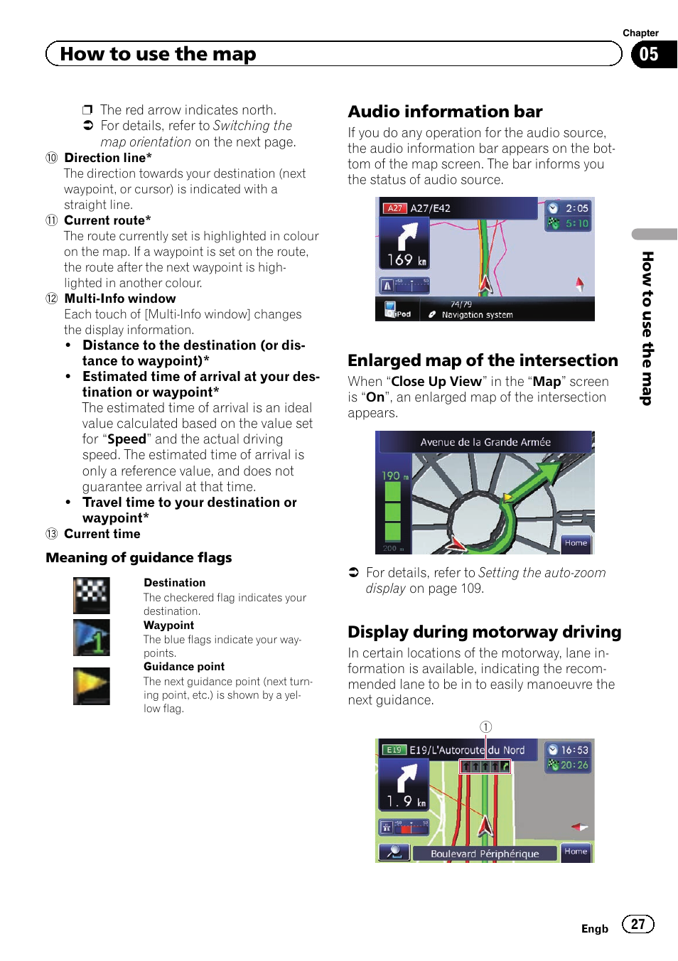 Audio information bar 27, Enlarged map of the intersection 27, Display during motorway driving 27 | How to use the map, Audio information bar, Display during motorway driving | Pioneer AVIC-F3210BT User Manual | Page 27 / 148