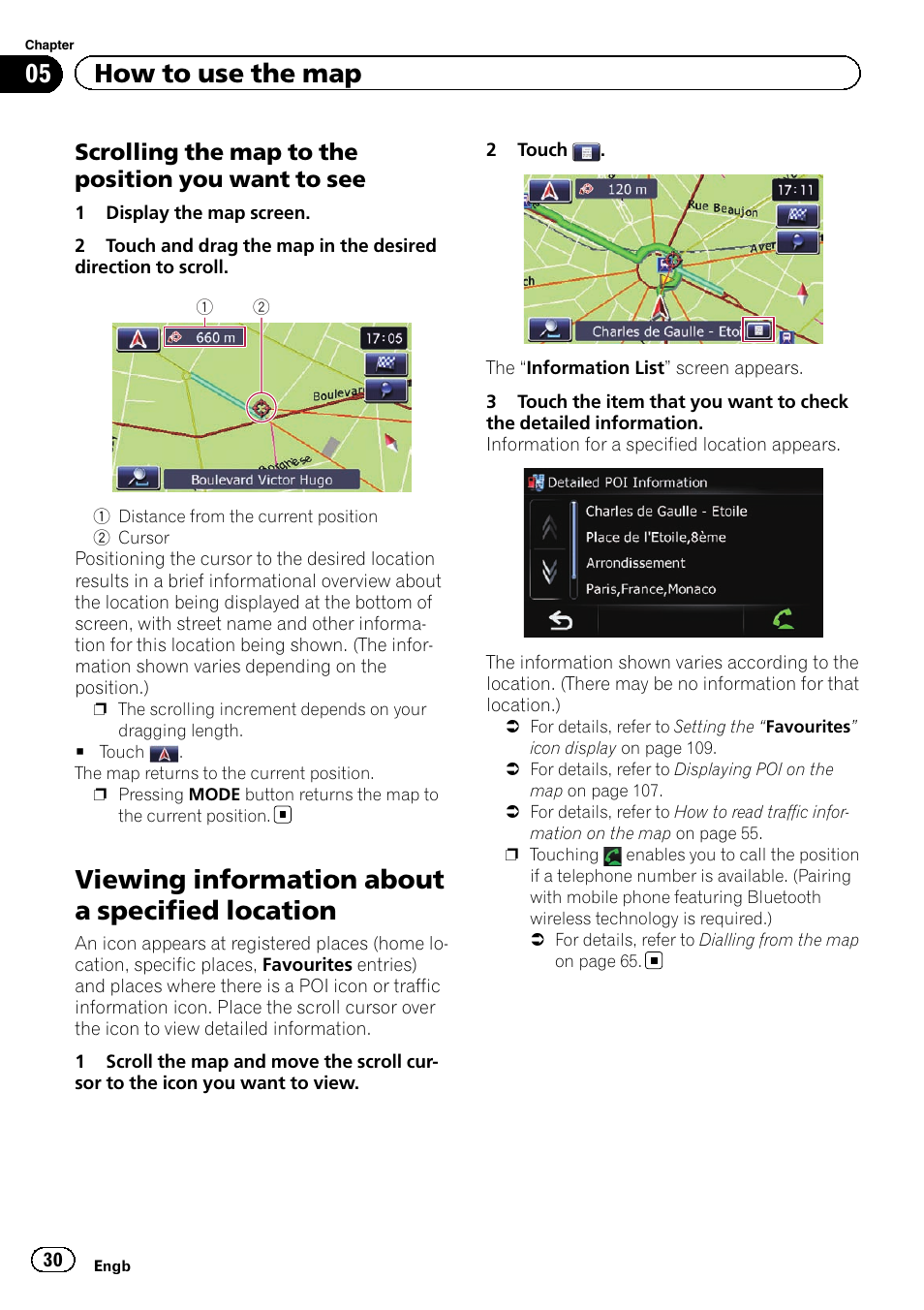 Scrolling the map to the position you, Want to see, Viewing information about a specified | Location, Viewing information about a specified location, 05 how to use the map, Scrolling the map to the position you want to see | Pioneer AVIC-F3210BT User Manual | Page 30 / 148