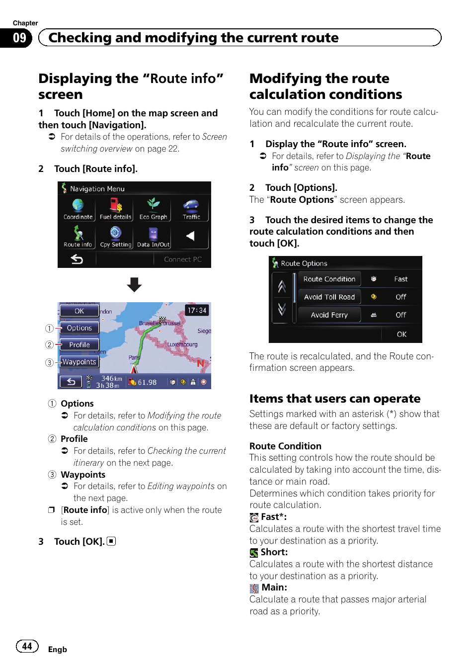 Route info” screen 44, Modifying the route calculation, Conditions | Items that users can operate 44, Modifying the route, Displaying the “route info” screen, Modifying the route calculation conditions, 09 checking and modifying the current route, Items that users can operate | Pioneer AVIC-F3210BT User Manual | Page 44 / 148