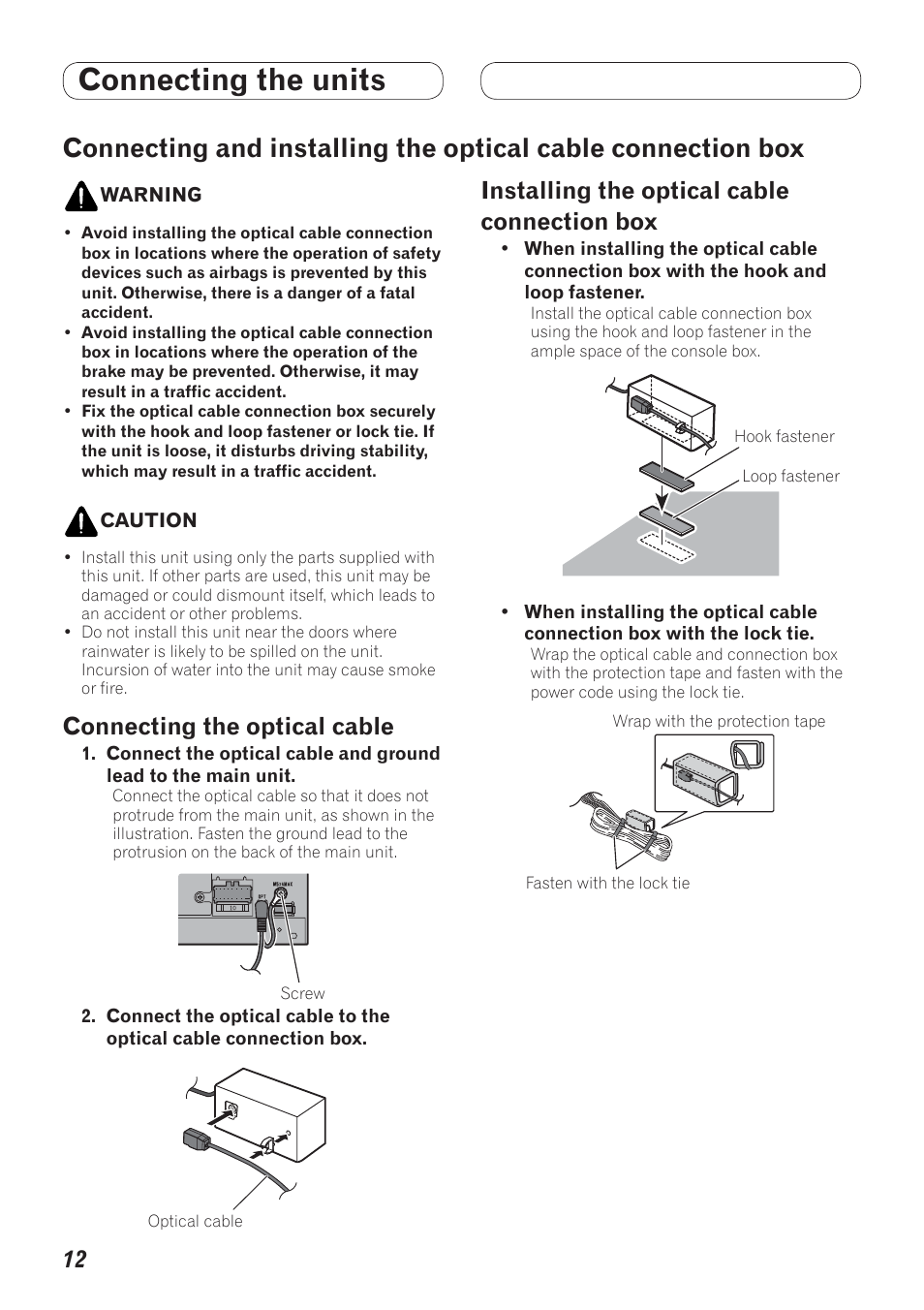 Connecting and installing, The optical cable connection box, Connecting the units | Connecting the optical cable, Installing the optical cable connection box | Pioneer AVH-P3100DVD User Manual | Page 12 / 86