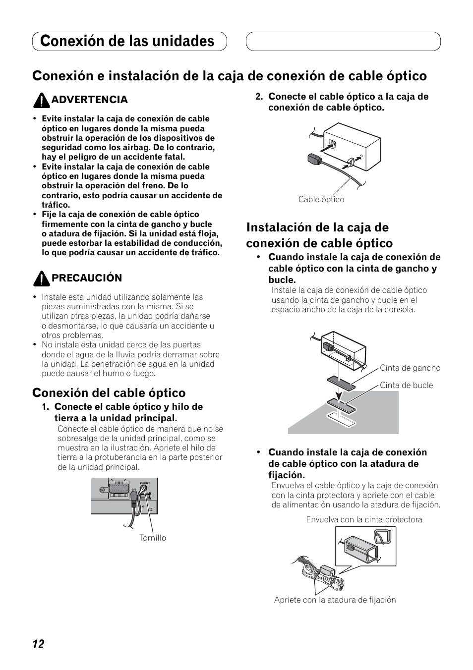 Conexión e instalación de la caja de, Conexión de cable óptico, De cable óptico | Conexión de las unidades, Conexión del cable óptico, Instalación de la caja de conexión de cable óptico | Pioneer AVH-P3100DVD User Manual | Page 26 / 86
