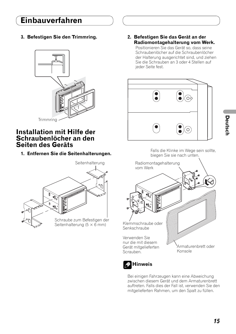 Installation mit hilfe der schraubenlöcher, An den seiten des geräts, Einbauverfahren | Pioneer AVH-P3100DVD User Manual | Page 43 / 86