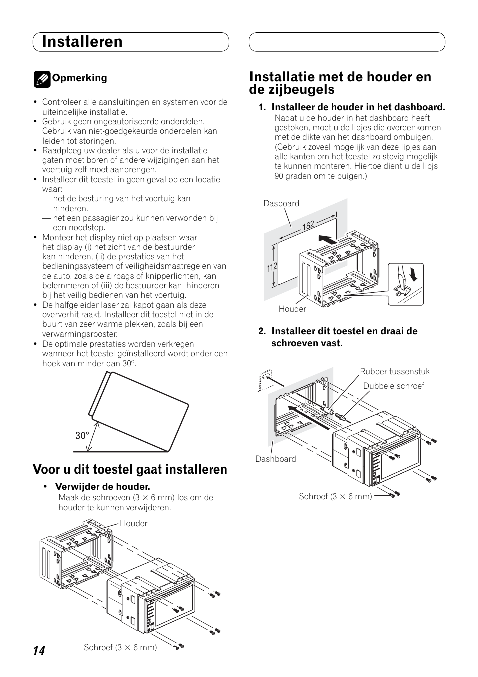 Installeren, Zijbeugels, Voor u dit toestel gaat installeren | Installatie met de houder en de zijbeugels | Pioneer AVH-P3100DVD User Manual | Page 84 / 86