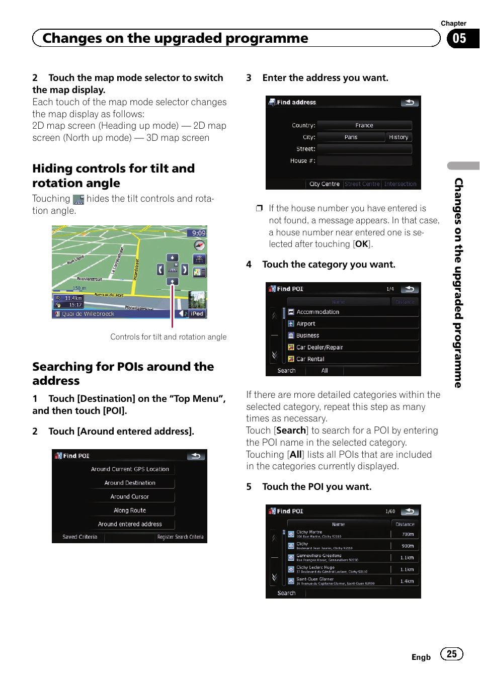 Hiding controls for tilt and rotation, Angle, Searching for pois around the | Address, Changes on the upgraded programme, Hiding controls for tilt and rotation angle, Searching for pois around the address | Pioneer CNSD-250FM User Manual | Page 25 / 32