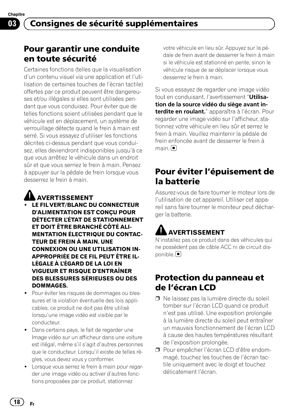 Sécurité, Pour éviter l, Épuisement de la batterie 18 | Protection du panneau et de l, Écran lcd 18, Pour garantir une conduite en toute sécurité, Pour éviter l ’épuisement de la batterie, Protection du panneau et de l ’écran lcd, 03 consignes de sécurité supplémentaires | Pioneer SPH-DA02 User Manual | Page 18 / 96
