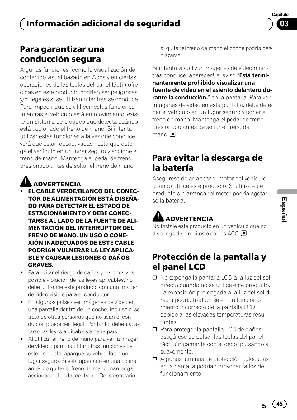 Para evitar la descarga de la batería, Protección de la pantalla y el panel lcd, Para garantizar una conducción segura | 03 información adicional de seguridad | Pioneer SPH-DA02 User Manual | Page 45 / 96