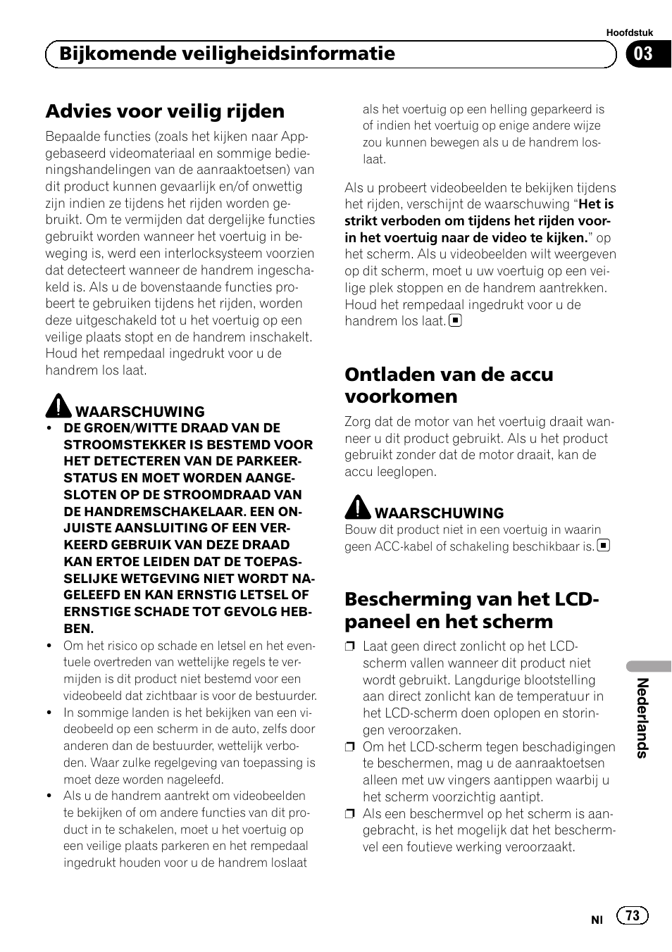 Ontladen van de accu voorkomen, Bescherming van het lcd-paneel en het, Scherm | Advies voor veilig rijden, Bescherming van het lcd- paneel en het scherm, 03 bijkomende veiligheidsinformatie | Pioneer SPH-DA02 User Manual | Page 73 / 96