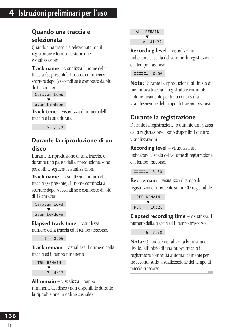 4 istruzioni preliminari per l’uso, Quando una traccia è selezionata, Durante la riproduzione di un disco | Durante la registrazione | Pioneer PDR-F10 User Manual | Page 136 / 162