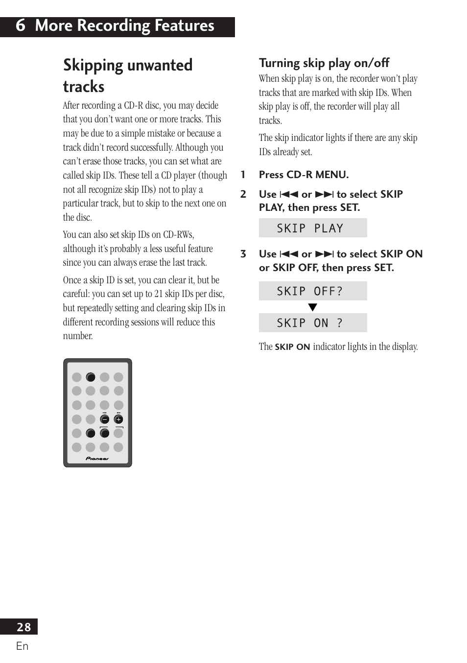 Skipping unwanted tracks turning skip play on/off, 6 more recording features, Skipping unwanted tracks | Turning skip play on/off | Pioneer PDR-F10 User Manual | Page 28 / 162