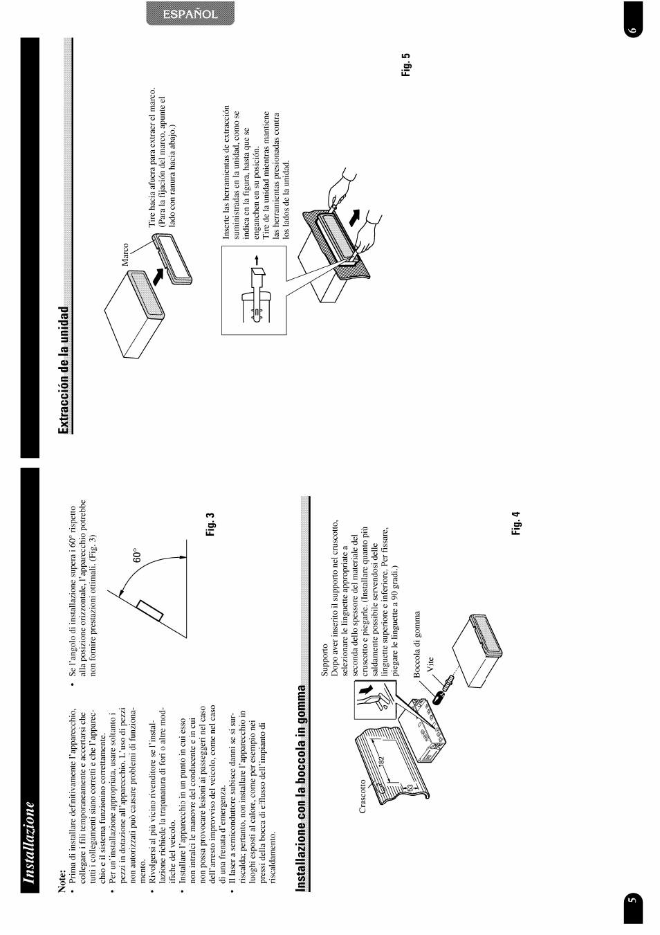 Fig.3, Installazione con la boccola in gomma, Extracción de la unidad | Fig. 5, Extraeeión de la unidad, Installazione | Pioneer DEH-P7300R User Manual | Page 15 / 26
