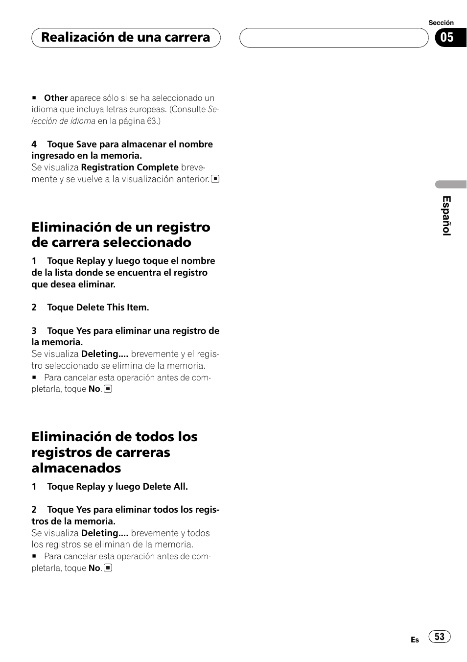 Eliminación de un registro de carrera, Seleccionado 53, Eliminación de todos los registros de | Carreras almacenados 53, Eliminación de un registro de carrera seleccionado, Realización de una carrera | Pioneer AVG-VDP1 User Manual | Page 53 / 108