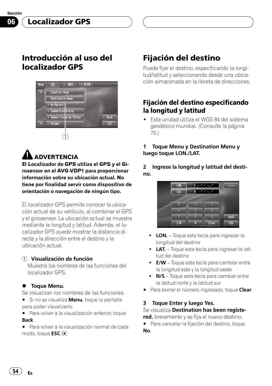 Localizador gps, Introducción al uso del localizador gps 54, Fijación del destino 54 | Introducción al uso del localizador gps, Fijación del destino | Pioneer AVG-VDP1 User Manual | Page 54 / 108