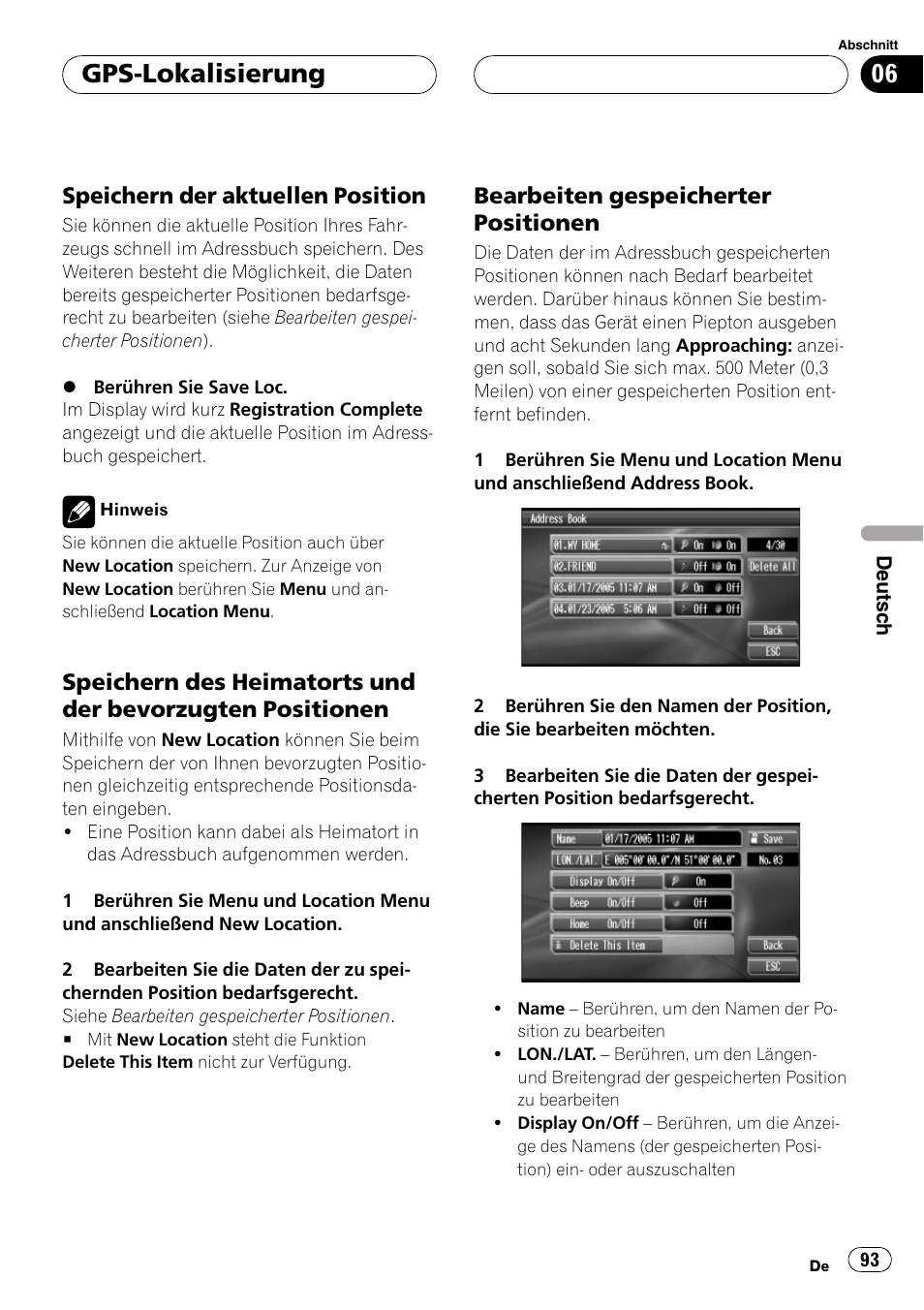 Speichern der ak, Tuellen position auf seite 93), Gps-lokalisierung | Speichern der aktuellen position, Bearbeiten gespeicherter positionen | Pioneer AVG-VDP1 User Manual | Page 93 / 108