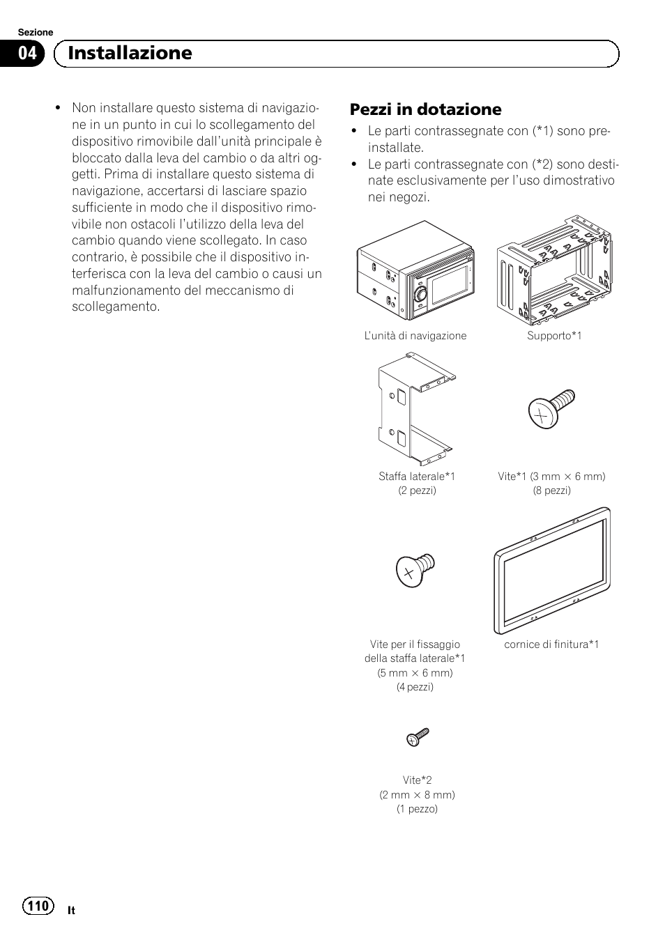 Pezzi in dotazione 110, 04 installazione, Pezzi in dotazione | Pioneer AVIC-F320BT User Manual | Page 110 / 144