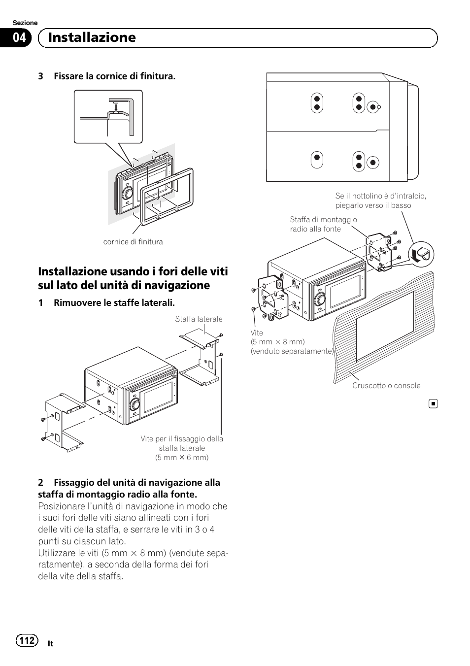 Installazione usando i fori delle viti sul, Lato del unità di navigazione, 04 installazione | Pioneer AVIC-F320BT User Manual | Page 112 / 144