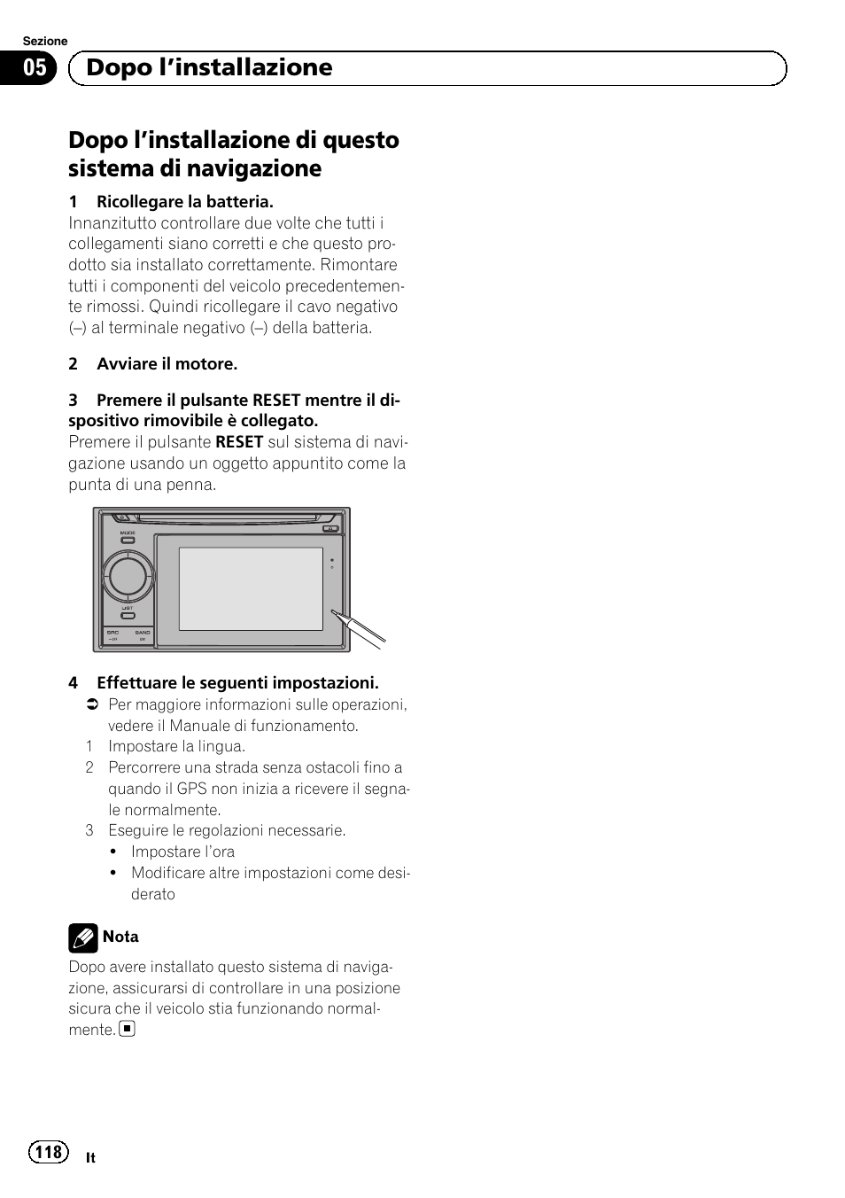 Dopo l, Installazione, Installazione di questo sistema di | Navigazione, 05 dopo l ’installazione | Pioneer AVIC-F320BT User Manual | Page 118 / 144