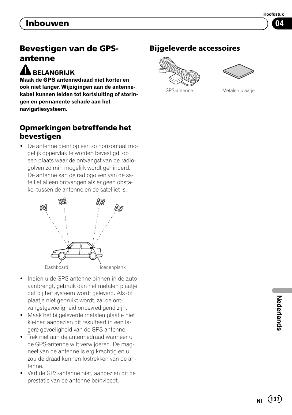 Bevestigen van de gps-antenne, Opmerkingen betreffende het, Bevestigen | Bijgeleverde accessoires 137, Bevestigen van de gps- antenne, 04 inbouwen, Opmerkingen betreffende het bevestigen, Bijgeleverde accessoires | Pioneer AVIC-F320BT User Manual | Page 137 / 144