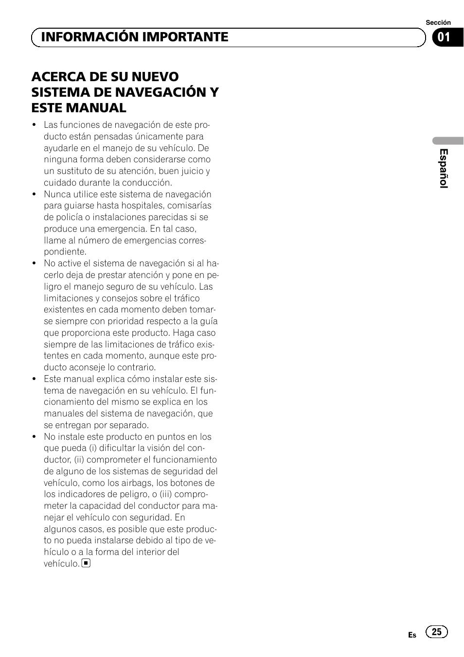 Información importante, Acerca de su nuevo sistema de, Navegación y este manual | 01 información importante | Pioneer AVIC-F320BT User Manual | Page 25 / 144