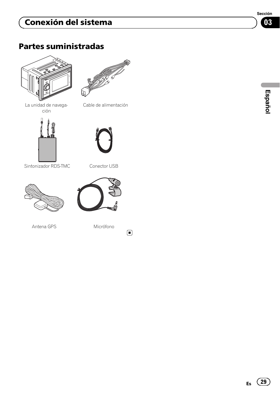 Partes suministradas, 03 conexión del sistema | Pioneer AVIC-F320BT User Manual | Page 29 / 144