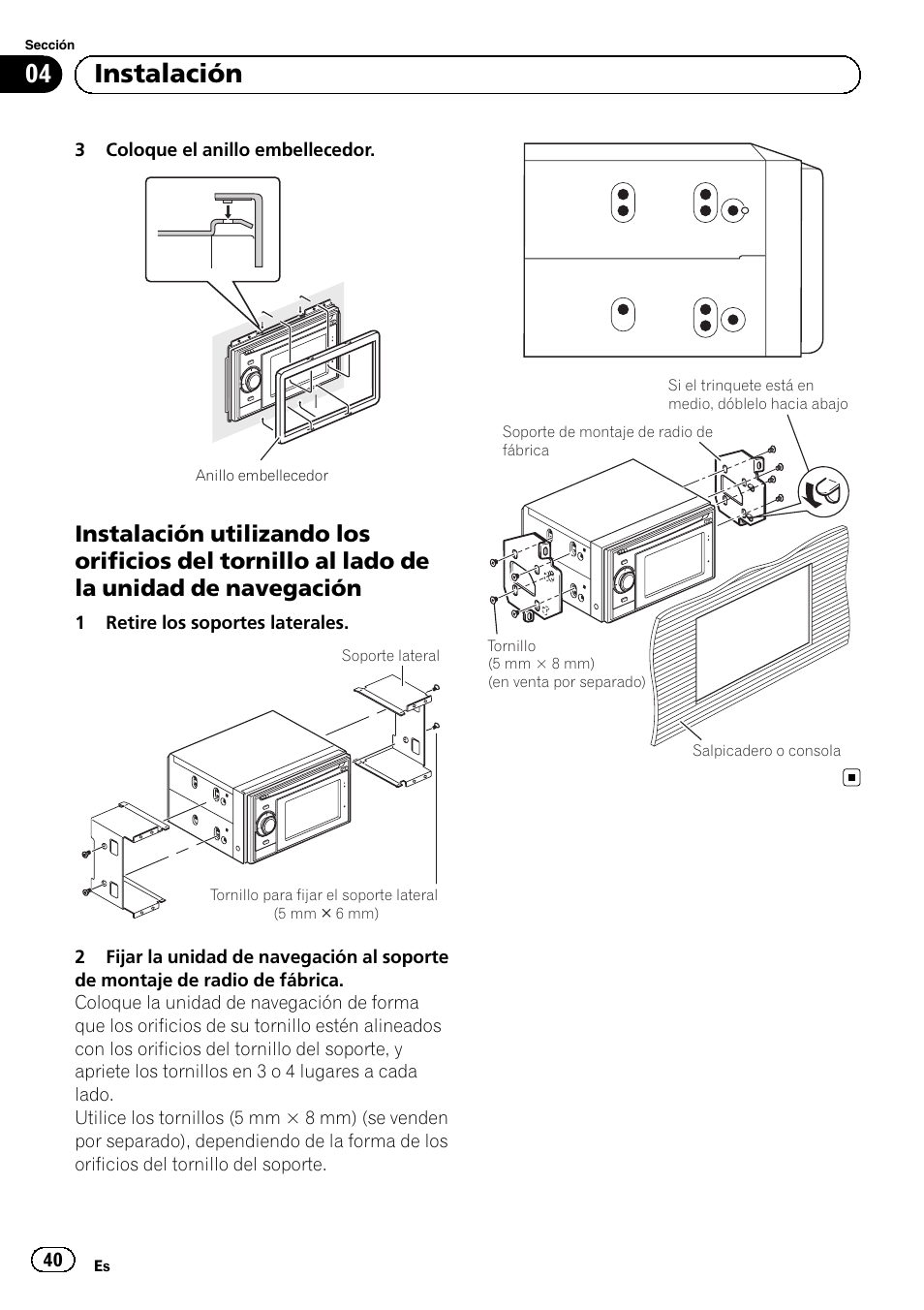 Instalación utilizando los orificios del, Tornillo al lado de la unidad de navegación, 04 instalación | Pioneer AVIC-F320BT User Manual | Page 40 / 144