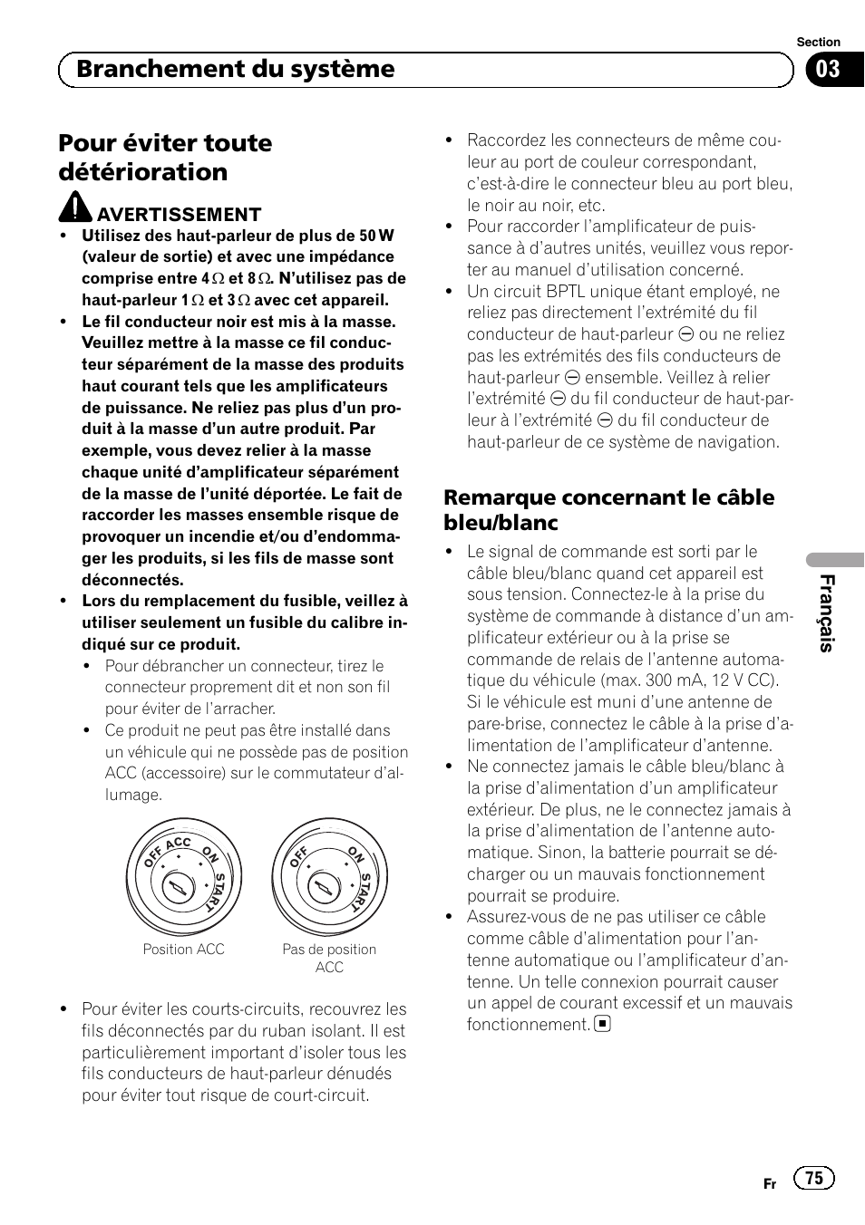 Pour éviter toute détérioration, Remarque concernant le câble bleu, Blanc | 03 branchement du système, Remarque concernant le câble bleu/blanc | Pioneer AVIC-F320BT User Manual | Page 75 / 144