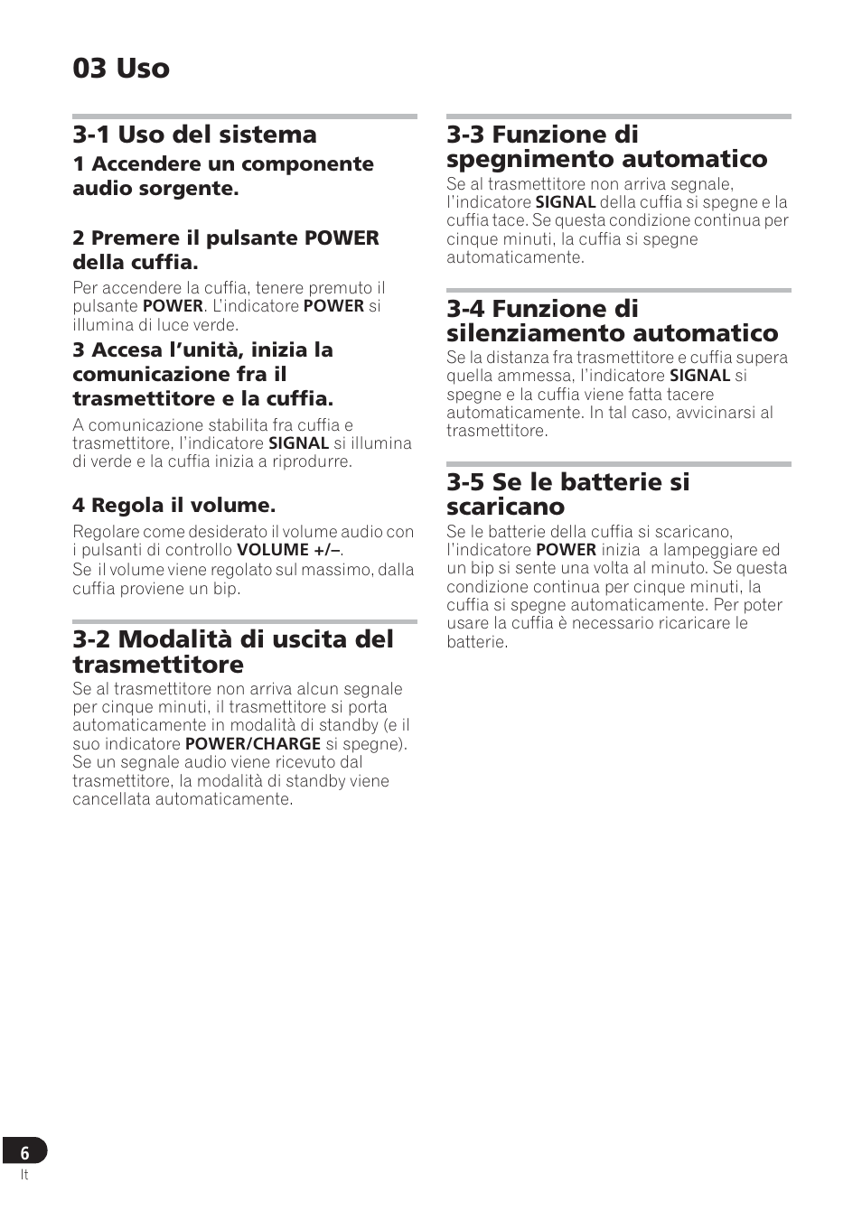 03 uso, 1 uso del sistema, 2 modalità di uscita del trasmettitore | 3 funzione di spegnimento automatico, 4 funzione di silenziamento automatico, 5 se le batterie si scaricano | Pioneer SE-DRF41M User Manual | Page 34 / 136