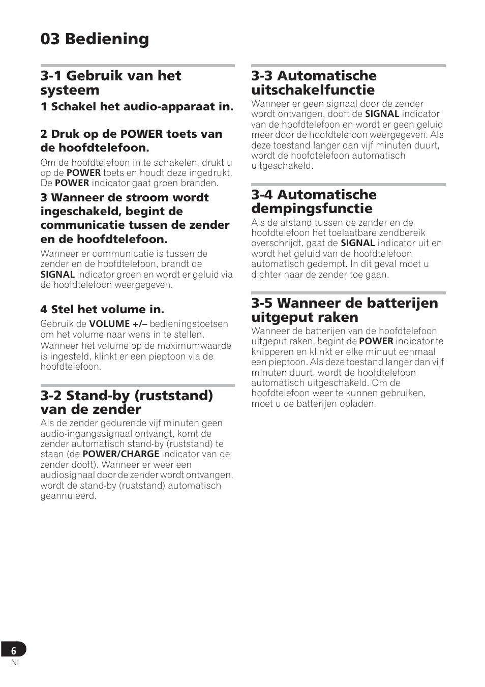 03 bediening, 1 gebruik van het systeem, 2 stand-by (ruststand) van de zender | 3 automatische uitschakelfunctie, 4 automatische dempingsfunctie, 5 wanneer de batterijen uitgeput raken | Pioneer SE-DRF41M User Manual | Page 50 / 136