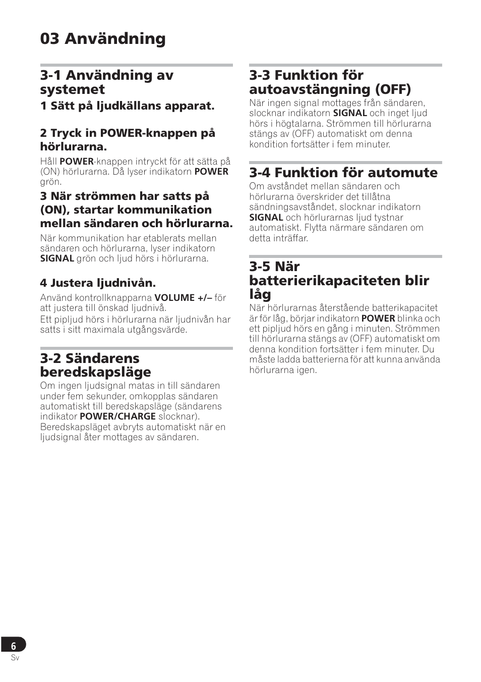 03 användning, 1 användning av systemet, 2 sändarens beredskapsläge | 3 funktion för autoavstängning (off), 4 funktion för automute, 5 när batterierikapaciteten blir låg | Pioneer SE-DRF41M User Manual | Page 66 / 136