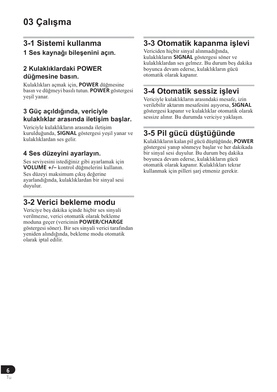 03 çalı úma, 1 sistemi kullanma, 2 verici bekleme modu | 3 otomatik kapanma i úlevi, 4 otomatik sessiz i úlevi, 5 pil gücü dü útü÷ünde | Pioneer SE-DRF41M User Manual | Page 82 / 136
