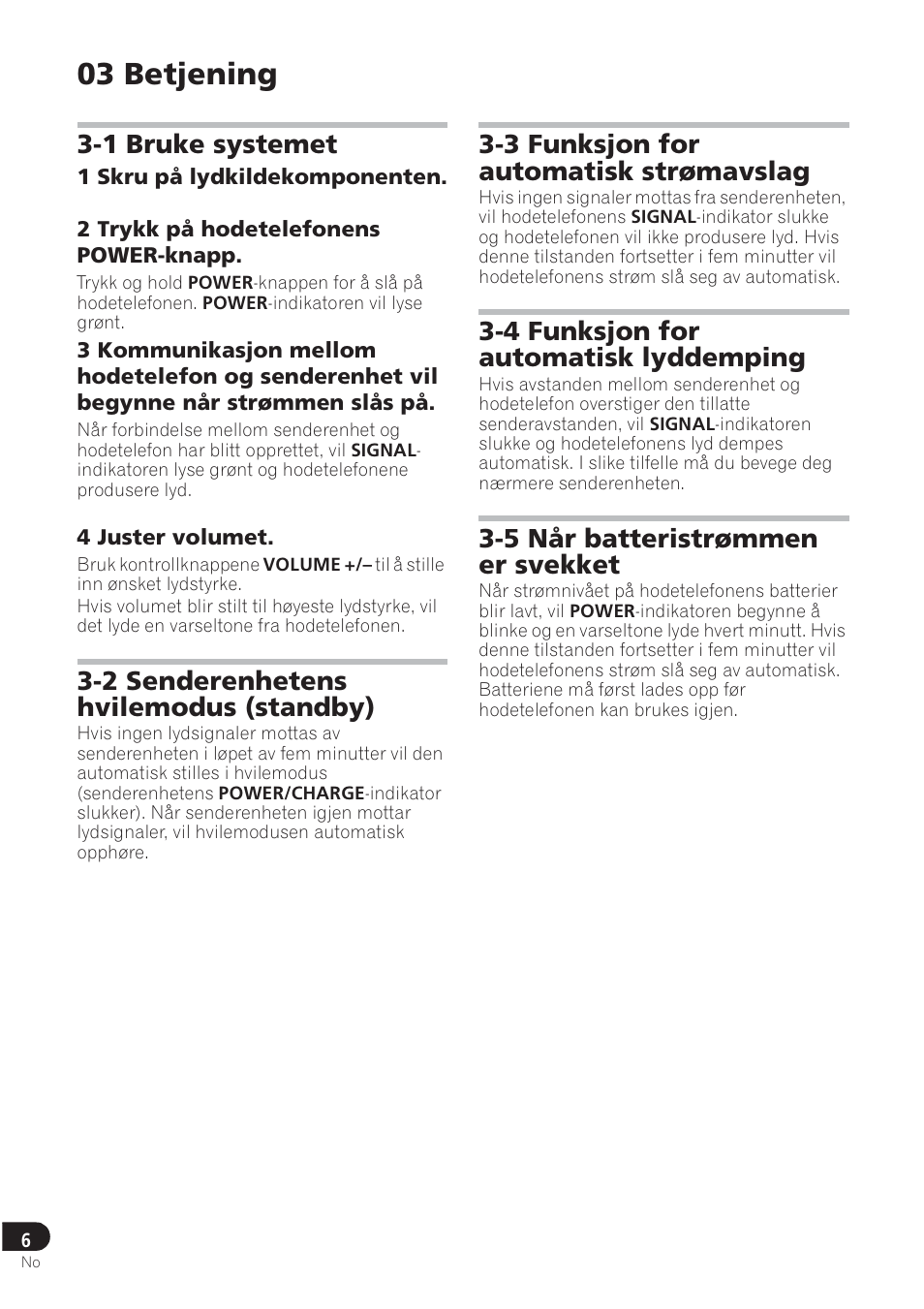 03 betjening, 1 bruke systemet, 2 senderenhetens hvilemodus (standby) | 3 funksjon for automatisk strømavslag, 4 funksjon for automatisk lyddemping, 5 når batteristrømmen er svekket | Pioneer SE-DRF41M User Manual | Page 90 / 136