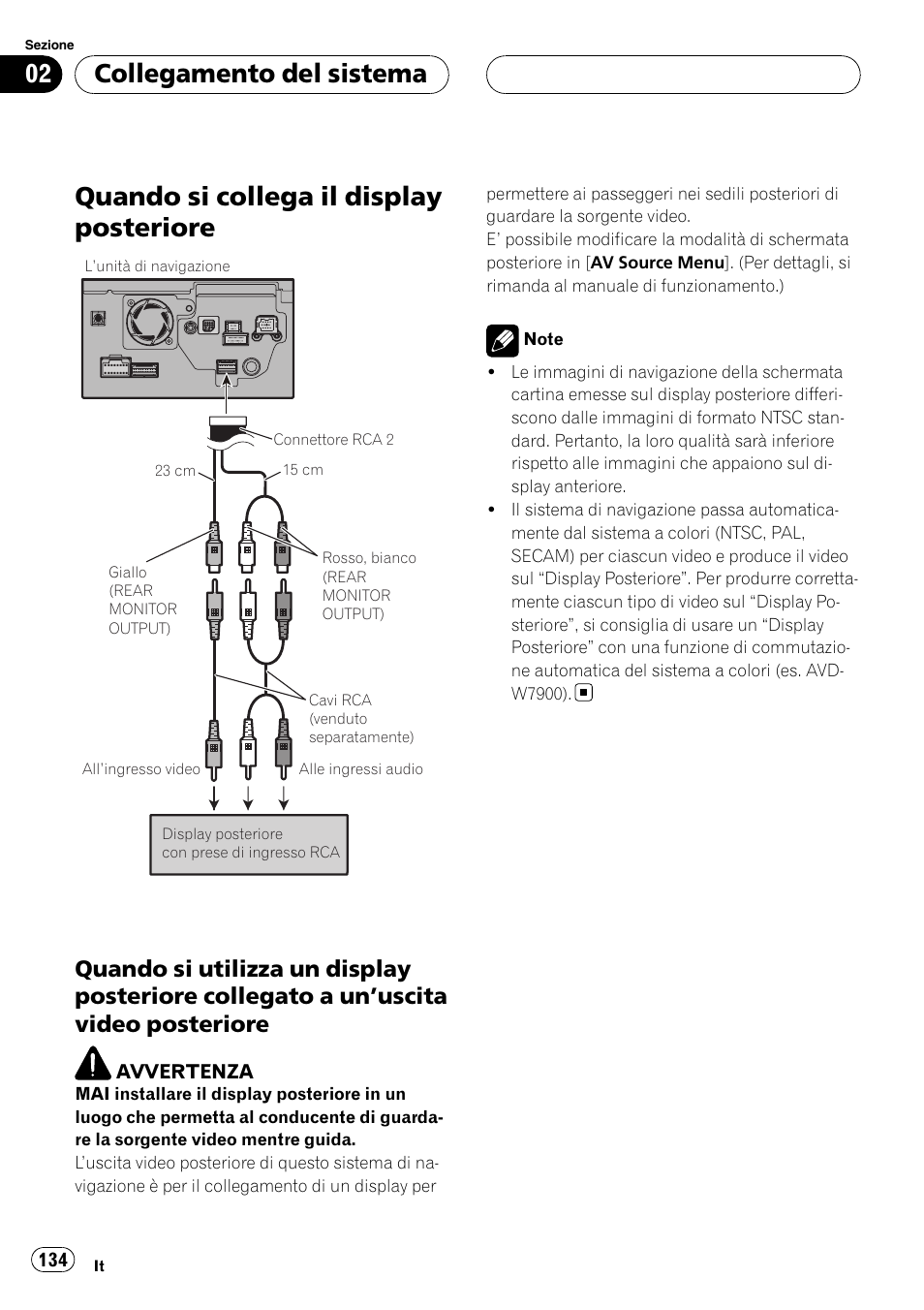 Quando si collega il display posteriore, Quando si utilizza un display posteriore, Collegato a un | Uscita video, Posteriore, Collegamento del sistema | Pioneer AVIC-HD3-II User Manual | Page 134 / 177