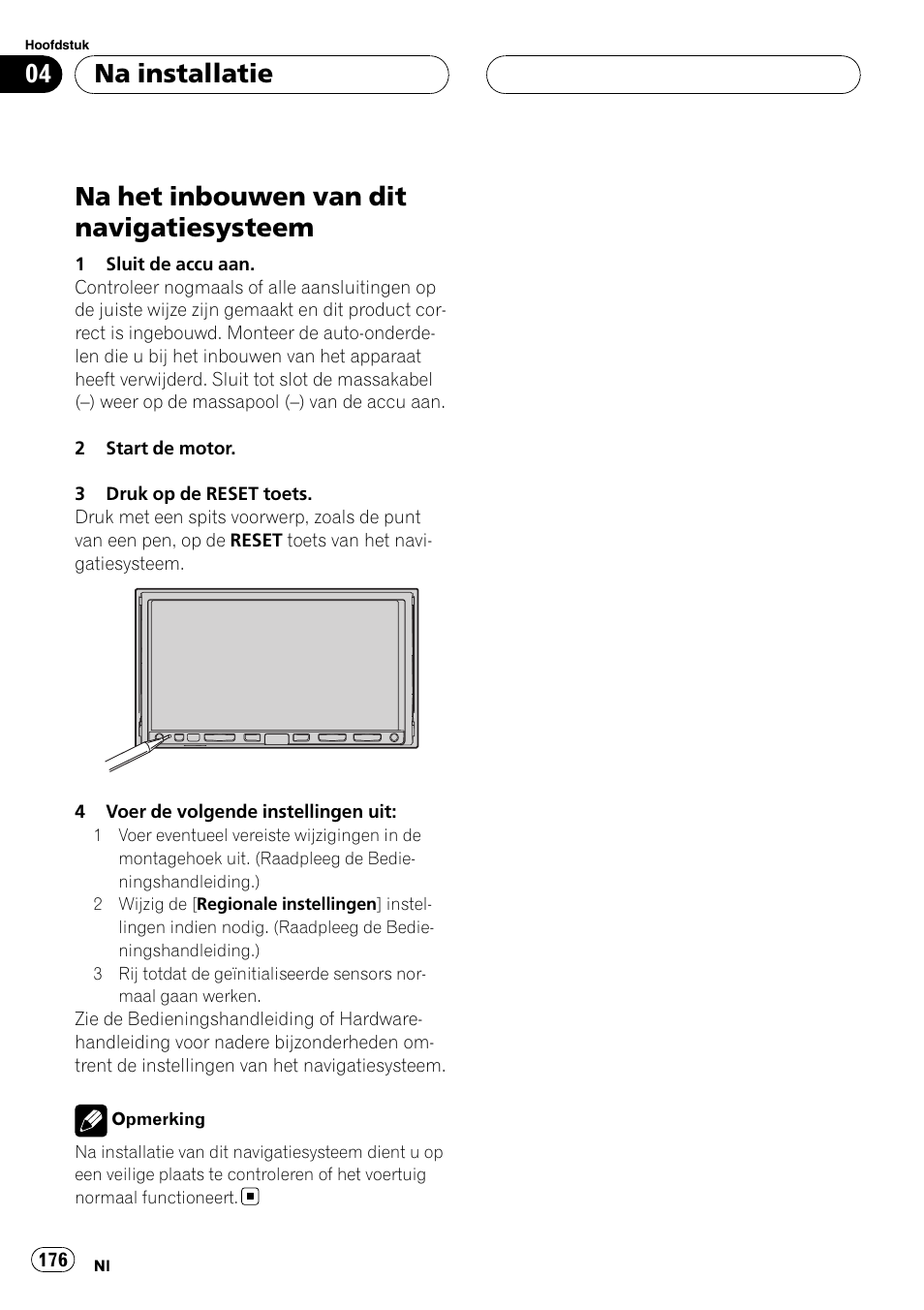 Na installatie na het inbouwen van dit, Navigatiesysteem, Na het inbouwen van dit navigatiesysteem | Na installatie | Pioneer AVIC-HD3-II User Manual | Page 176 / 177