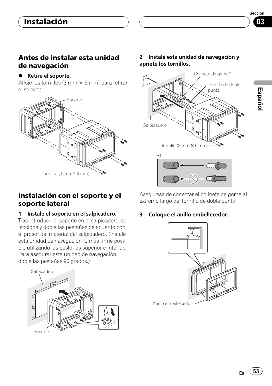 Antes de instalar esta unidad de, Navegación, Instalación con el soporte y el soporte | Lateral, Instalación, Antes de instalar esta unidad de navegación, Instalación con el soporte y el soporte lateral | Pioneer AVIC-HD3-II User Manual | Page 53 / 177