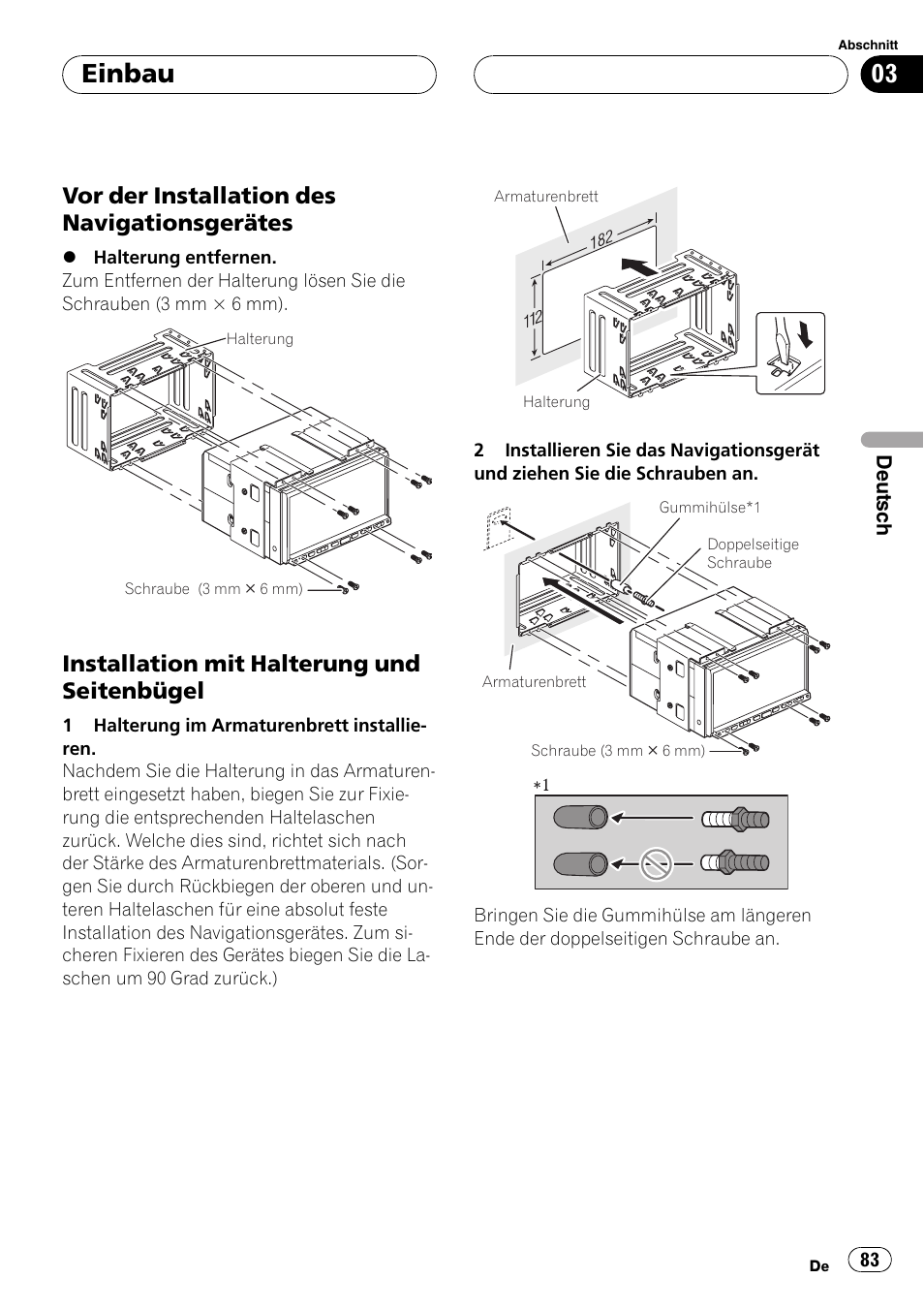 Vor der installation des, Navigationsgerätes, Installation mit halterung und | Seitenbügel, Einbau, Vor der installation des navigationsgerätes, Installation mit halterung und seitenbügel | Pioneer AVIC-HD3-II User Manual | Page 83 / 177