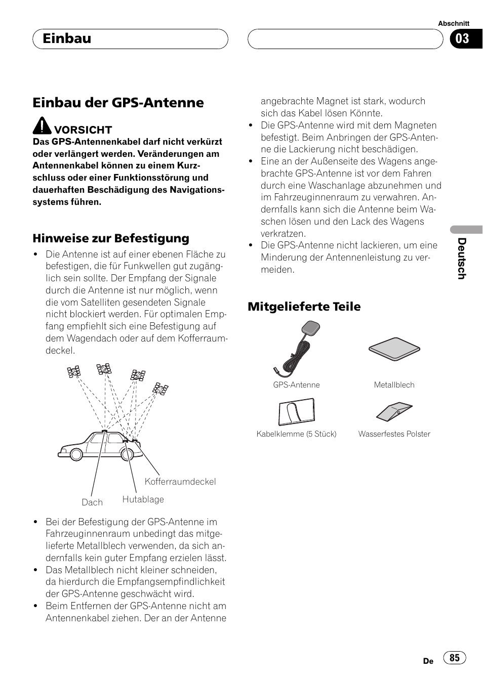 Einbau der gps-antenne, Hinweise zur befestigung 85, Mitgelieferte teile 85 | Einbau, Hinweise zur befestigung, Mitgelieferte teile | Pioneer AVIC-HD3-II User Manual | Page 85 / 177