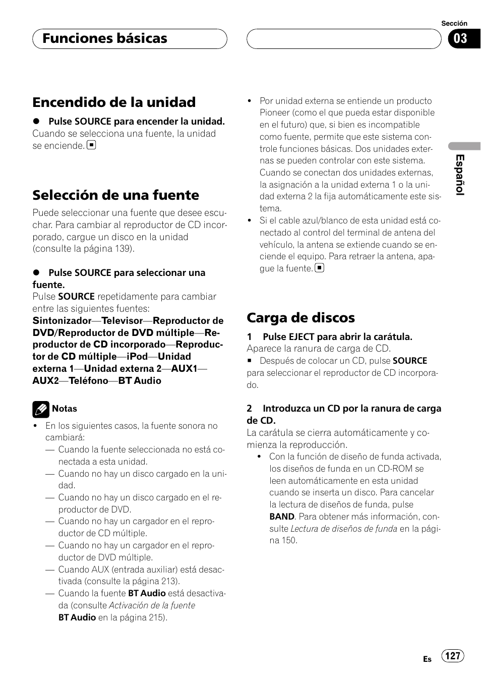 Funciones básicas encendido de la unidad, Selección de una fuente, Carga de discos | Encendido de la unidad, Funciones básicas | Pioneer DEH-P9800BT User Manual | Page 127 / 233