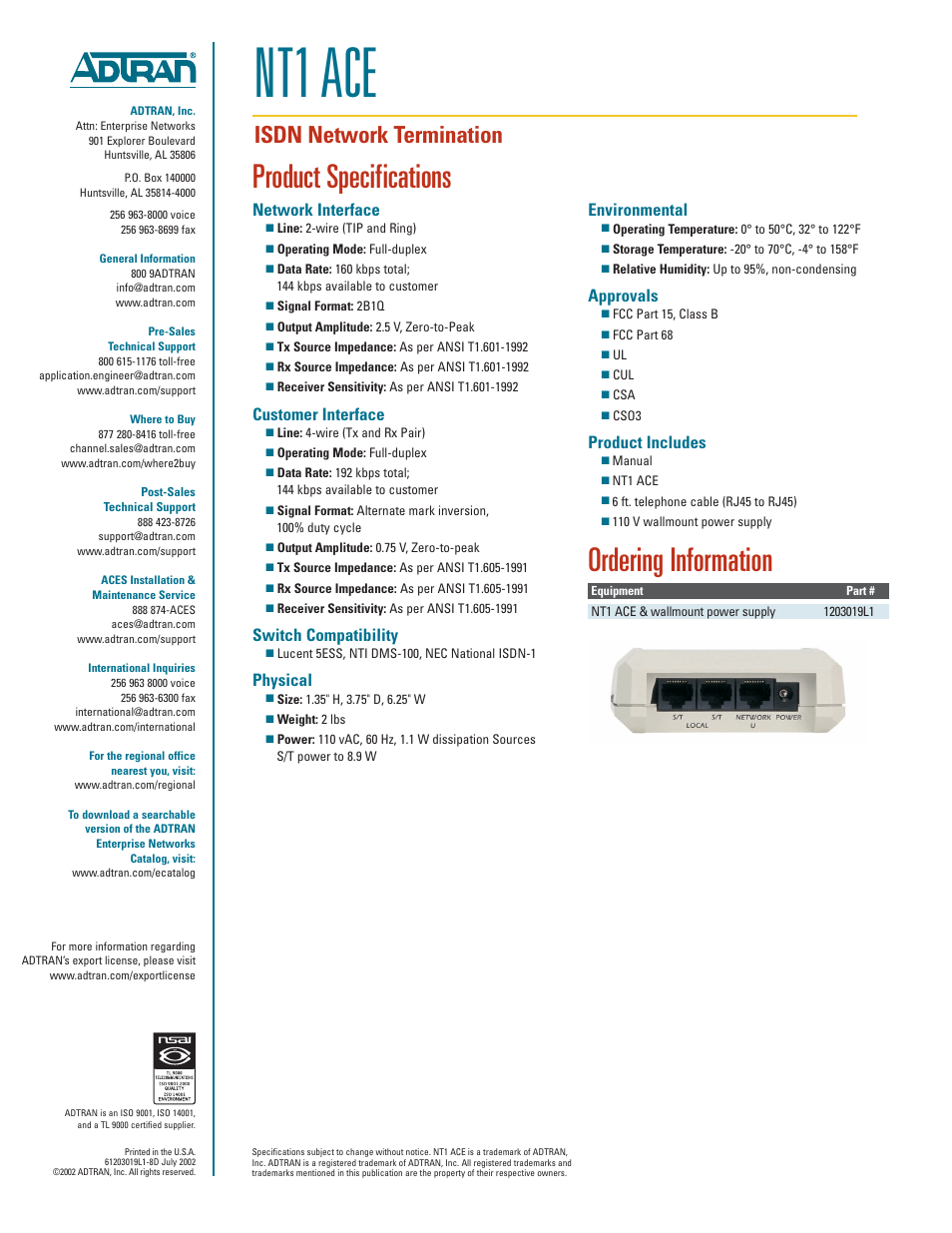 Nt1 ace, Product specifications, Ordering information | Isdn network termination, Network interface, Customer interface, Switch compatibility, Physical, Environmental, Approvals | ADTRAN NT1 ACE User Manual | Page 2 / 2