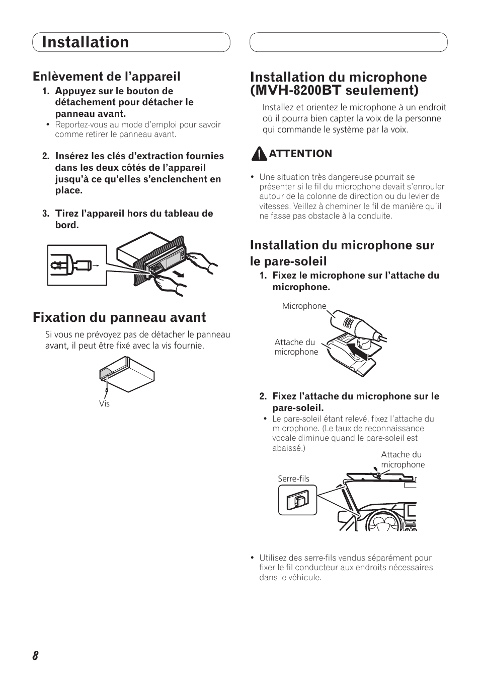 Mvh-8200bt seulement), Installation du microphone sur le pare-soleil, Installation | Fixation du panneau avant, Installation du microphone (mvh-8200bt seulement), Enlèvement de l’appareil | Pioneer MVH-8200BT User Manual | Page 16 / 64