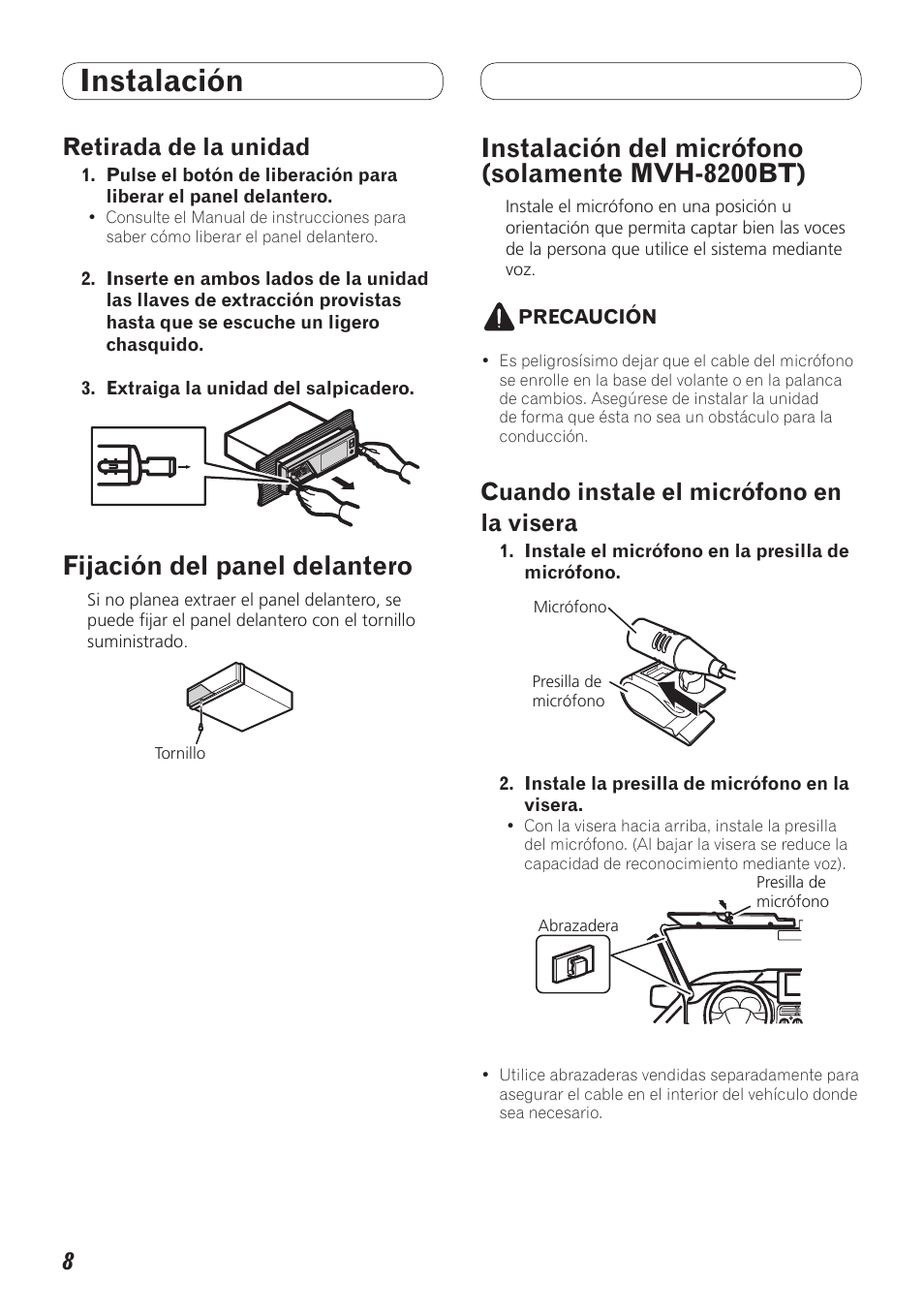 Solamente mvh-8200bt), Cuando instale el micrófono en la visera, Instalación | Fijación del panel delantero, Instalación del micrófono (solamente mvh-8200bt), Retirada de la unidad | Pioneer MVH-8200BT User Manual | Page 32 / 64