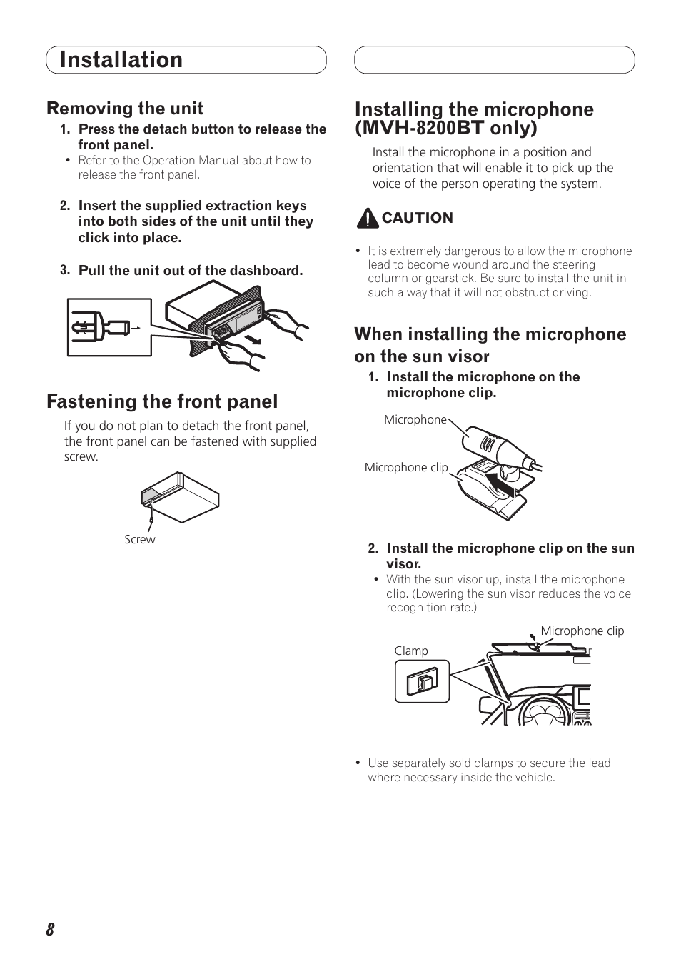 Only mvh-8200bt), When installing the microphone, On the sun visor | Installation, Fastening the front panel, Installing the microphone (mvh-8200bt only), Removing the unit, When installing the microphone on the sun visor | Pioneer MVH-8200BT User Manual | Page 8 / 64