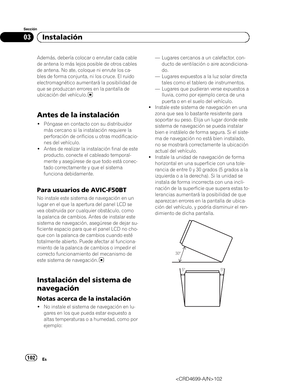 Antes de la instalación, Para usuarios de avic-f50bt 102, Instalación del sistema de navegación | Notas acerca de la instalación 102, 03 instalación | Pioneer AVIC-F50BT User Manual | Page 102 / 168