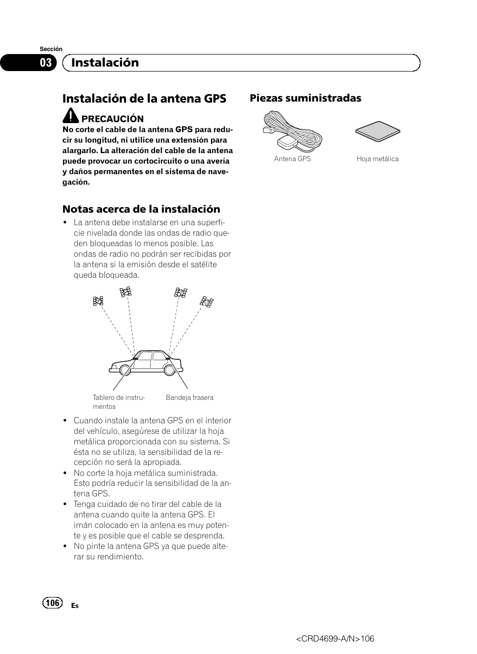 Instalación de la antena gps, Notas acerca de la instalación 106, Piezas suministradas 106 | 03 instalación, Notas acerca de la instalación, Piezas suministradas | Pioneer AVIC-F50BT User Manual | Page 106 / 168